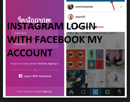 Instagram Login with Facebook My Account