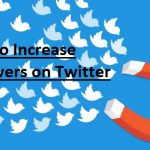 How to Increase Followers on Twitter