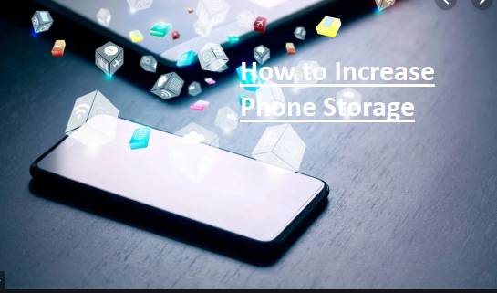 How to Increase Phone Storage