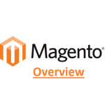 Magento Overview
