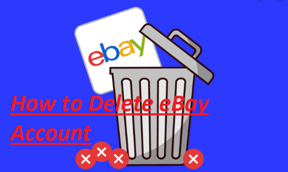 How to Delete eBay Account