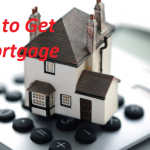 How to Get a Mortgage Loan