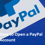How to Open a PayPal Account