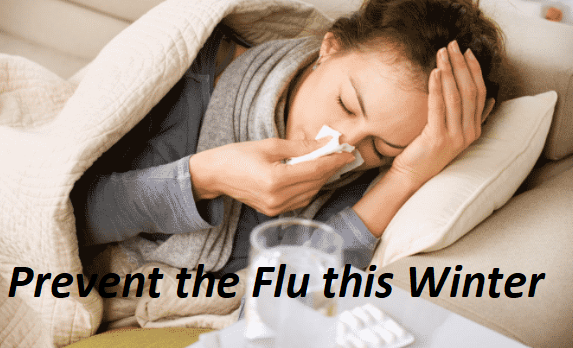 How to Prevent Getting the Flu or Cold this Winter 2019
