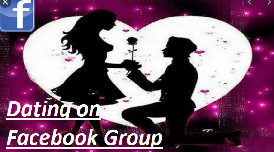 Dating on Facebook Group – Dating on Facebook Meet Your Soulmate | How to Find the Right Facebook Dating Group for You