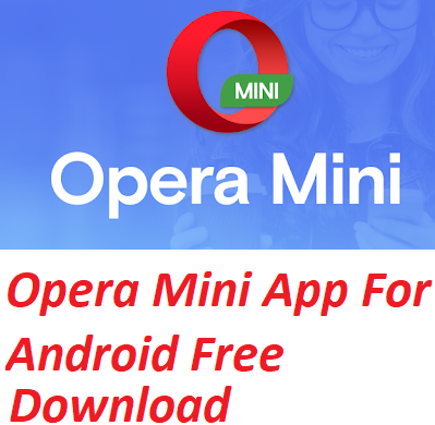 Opera Mini App For Android Free Download