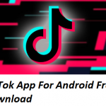 TikTok App For Android Free Download