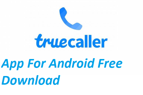 Truecaller App For Android Free Download