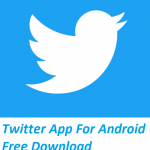 Twitter App For Android Free Download