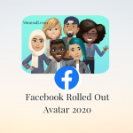 Facebook Rolled Out Avatars 2020 – Facebook Avatar Rolled Out | How to Edit Your Already Created Facebook Avatar