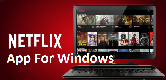 Netflix App For Windows