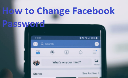 Facebook Password Change 2020 (iOS & Android) - How To Change Facebook Password – Reset Facebook Password
