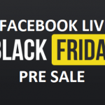 Facebook Live Black Friday Pre Sale