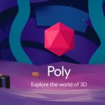 Google Is Closing Its 3D Model Sharing Service "Poly"