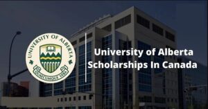Alberta University Scholarship in Canada 2022 for International Students