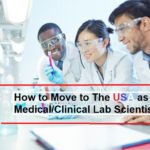 How to Move to The USA as a Medical/Clinical Lab Scientist