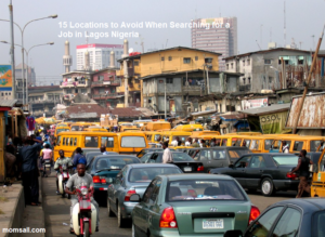 Locations to Avoid When Searching for a Job in Lagos Nigeria