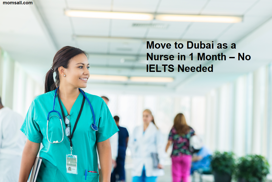 Move to Dubai as a Nurse in 1 Month – No IELTS Needed