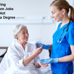 Well Paying Healthcare Jobs that Do Not Require a Degree