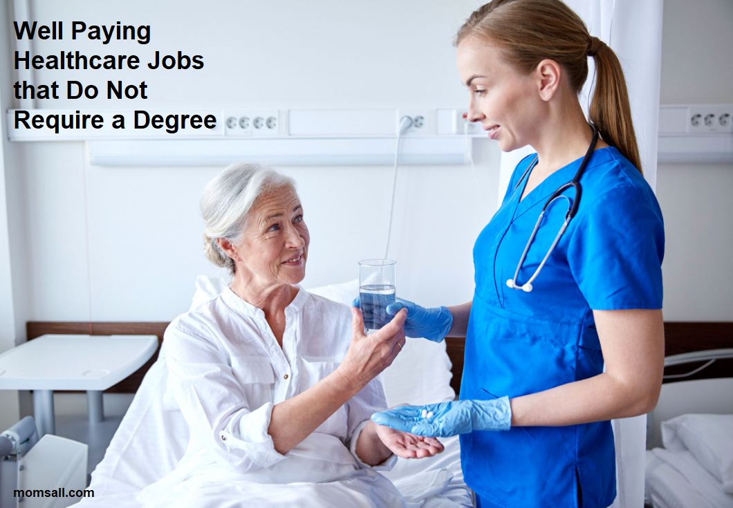 Well Paying Healthcare Jobs that Do Not Require a Degree